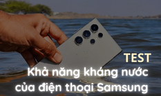 Cách kiểm tra khả năng kháng nước của điện thoại Samsung