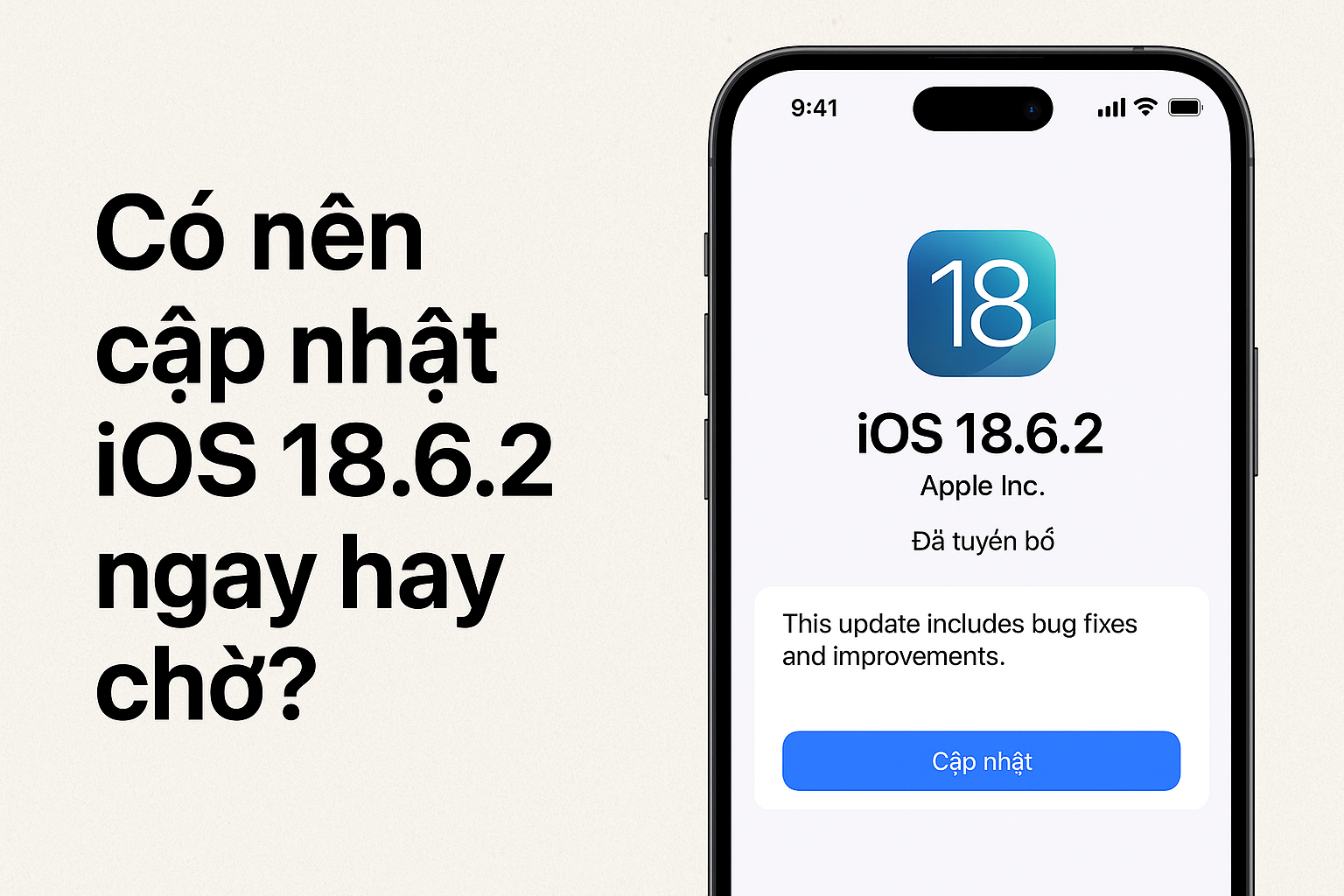 Có nên cập nhật iOS 18.6.2 ngay hay chờ thêm?