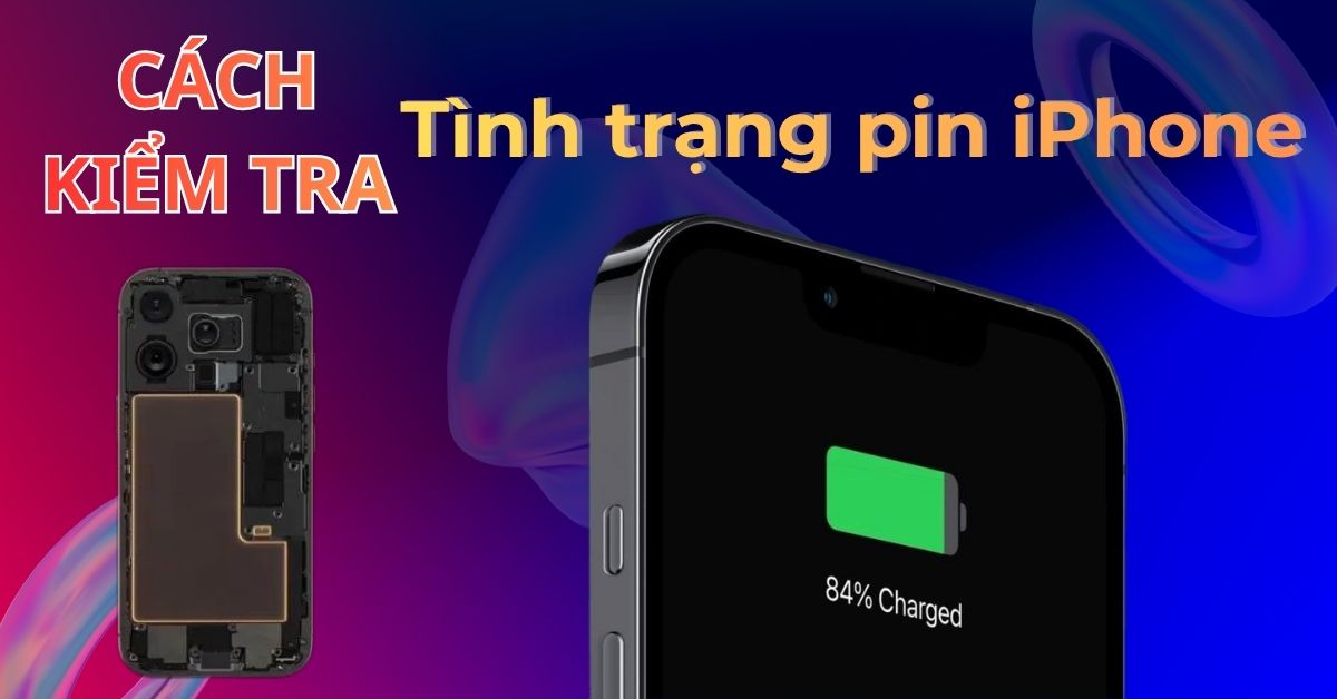Cách Kiểm Tra Chính Xác Tình Trạng Pin iPhone – Hướng Dẫn Mới Nhất 2025