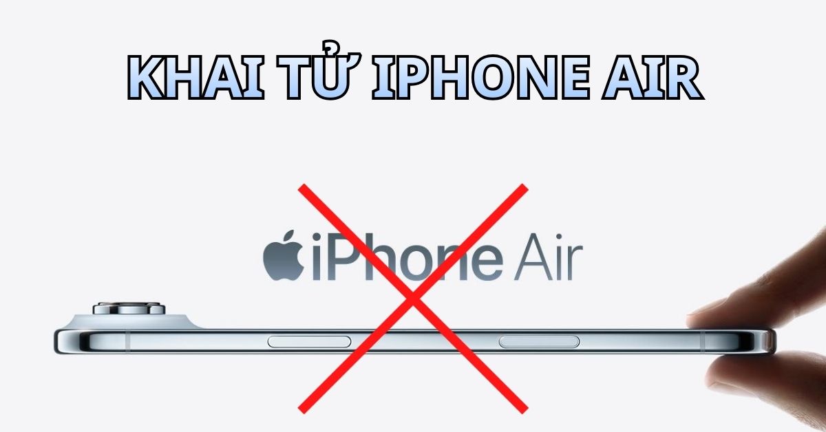 Sốc: Apple âm thầm khai tử iPhone Air chỉ sau vài tháng ra mắt!