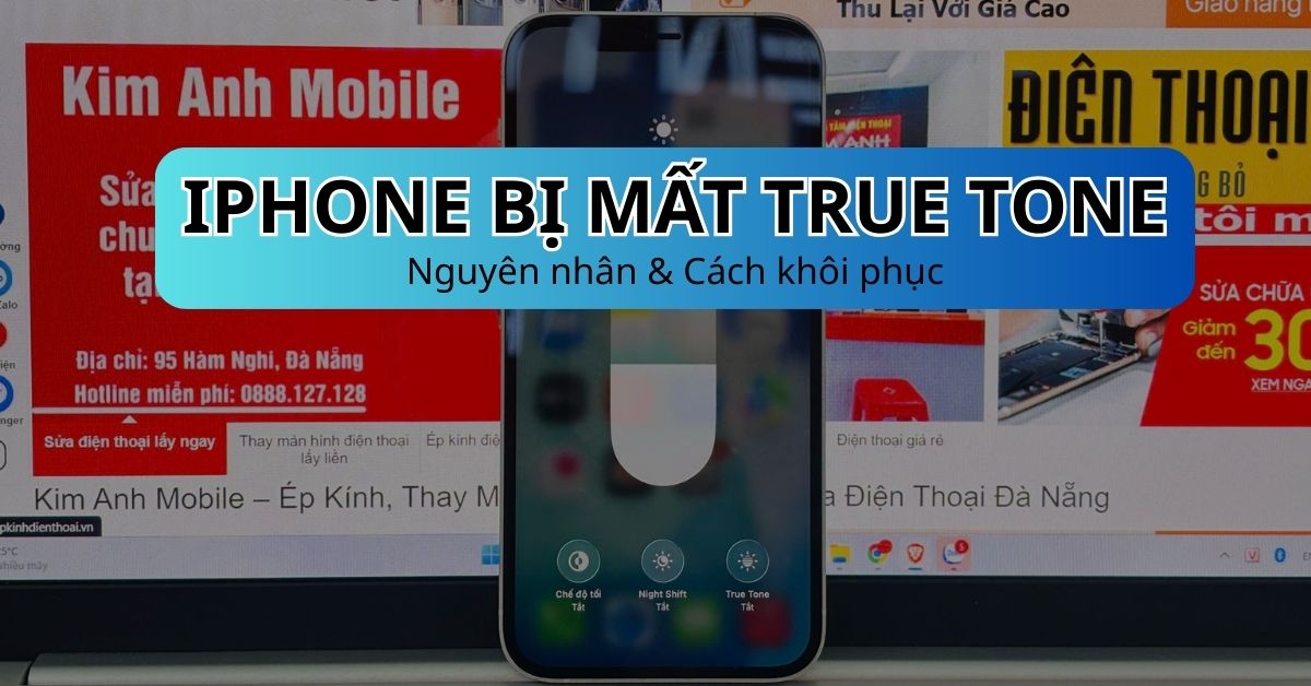 iPhone bị mất True Tone khi thay màn: Nguyên nhân & Cách khôi phục