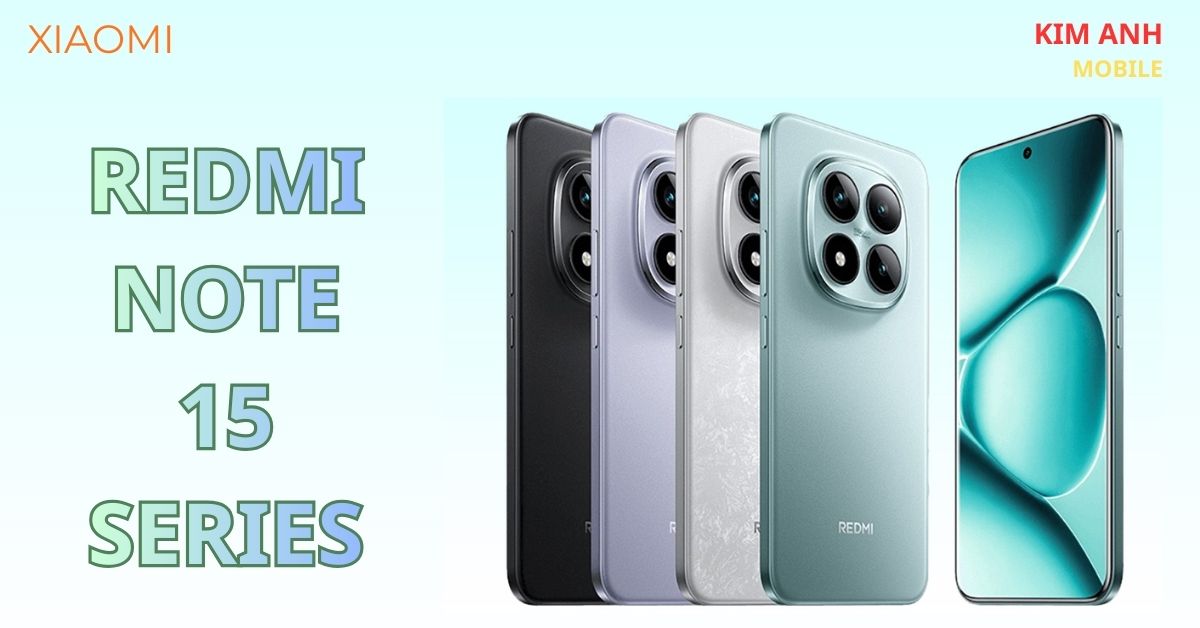 Xiaomi Redmi Note 15 Series chính thức mở bán tại Việt Nam - Có gì đáng để nâng cấp?