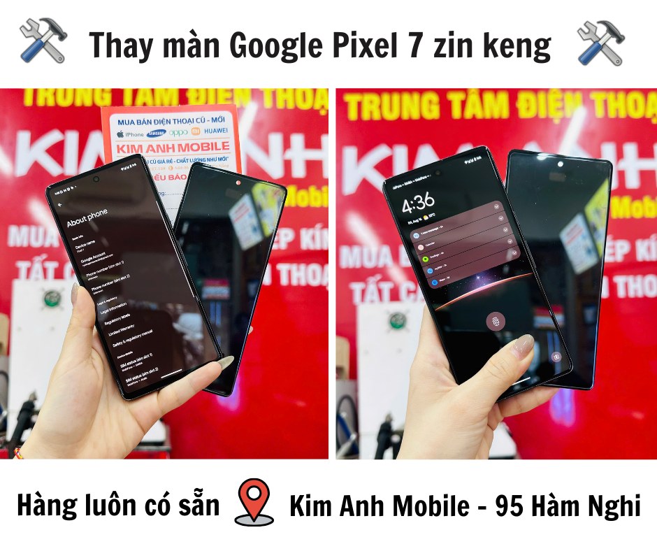 Màn Hình Google Pixel 7 Series Tại Kim Anh Mobile