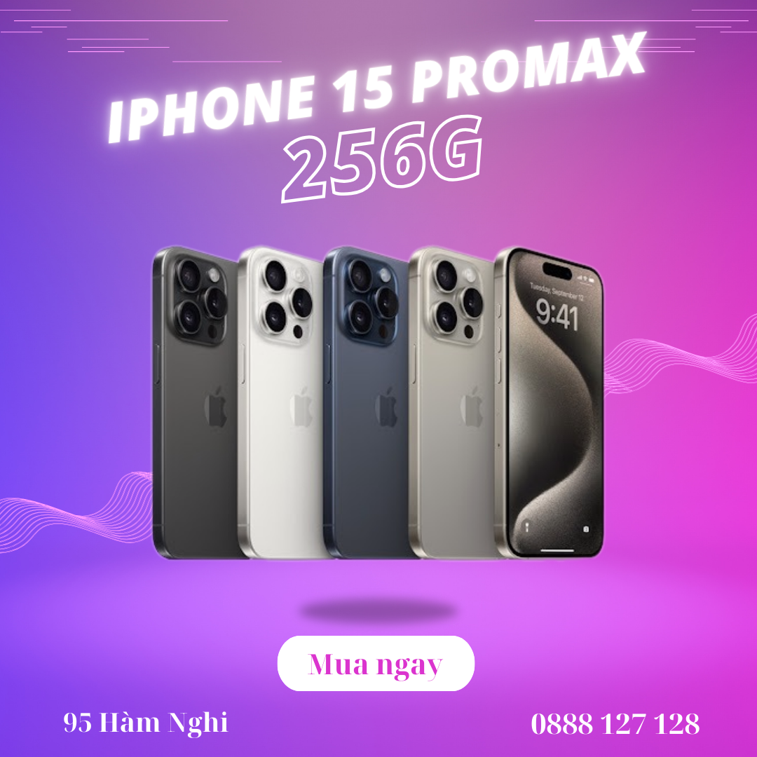 iPhone 15 Pro max 256GB Giá ưu đãi | Thu cũ đổi mới lên đời nhẹ ví