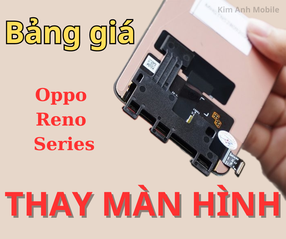 Báo Giá thay màn hình Oppo Reno Series