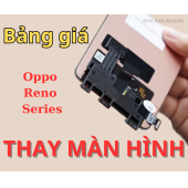 Bảng giá thay màn hình Oppo Reno Series