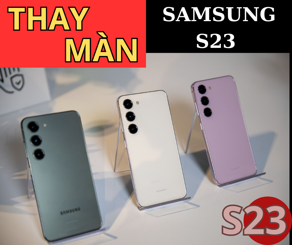 Màn hình Samsung S23 giá rẻ lấy ngay tại đà nẵng