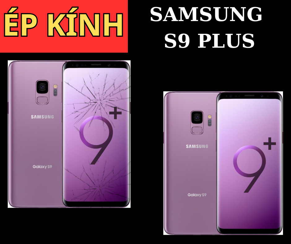 Ép kính, Thay mặt kính Samsung S9 Plus tại Đà Nẵng