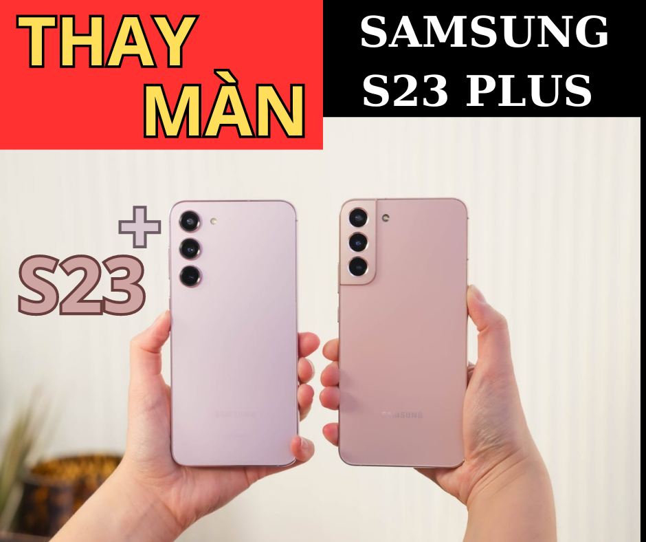 Màn hình Samsung S23 Plus giá rẻ lấy ngay tại đà nẵng