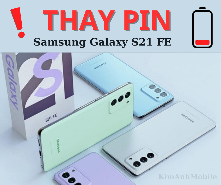 Thay pin Samsung S21 FE Uy tín tại Đà Nẵng
