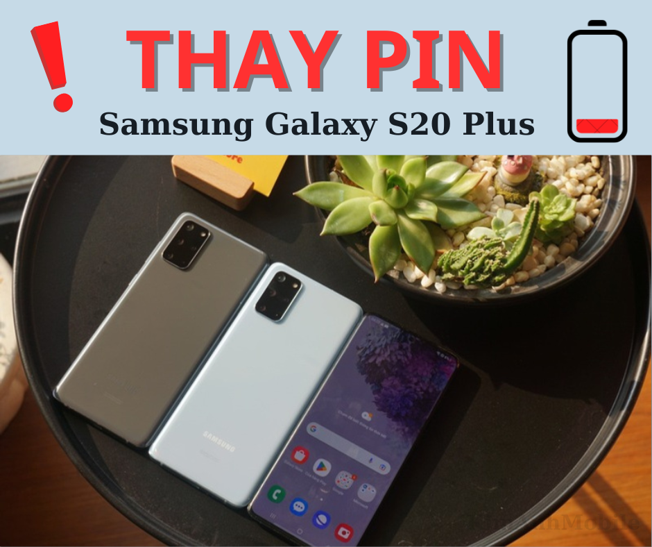 Thay pin Samsung S20 Plus Uy tín tại Đà Nẵng