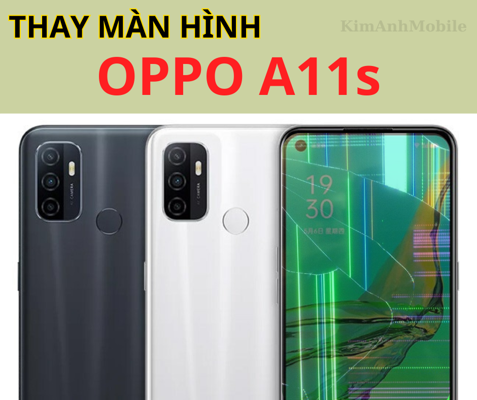 Thay Màn Hình Oppo A11s Giá rẻ Tại Đà Nẵng