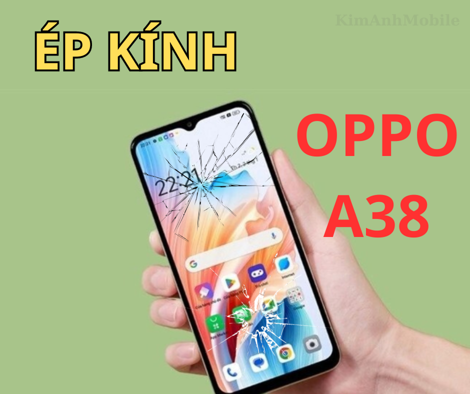 Ép kính, Thay mặt kính Oppo A38 Giá rẻ tại Đà Nẵng
