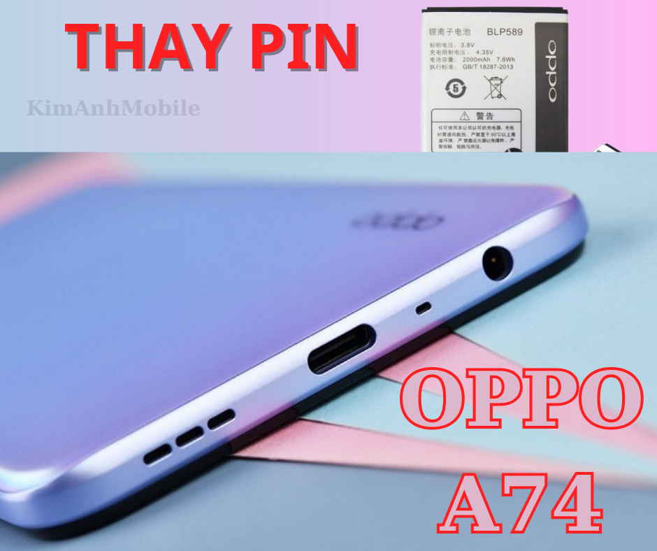 Thay Pin Oppo A74 Chất lượng, Uy tín tại Đà Nẵng