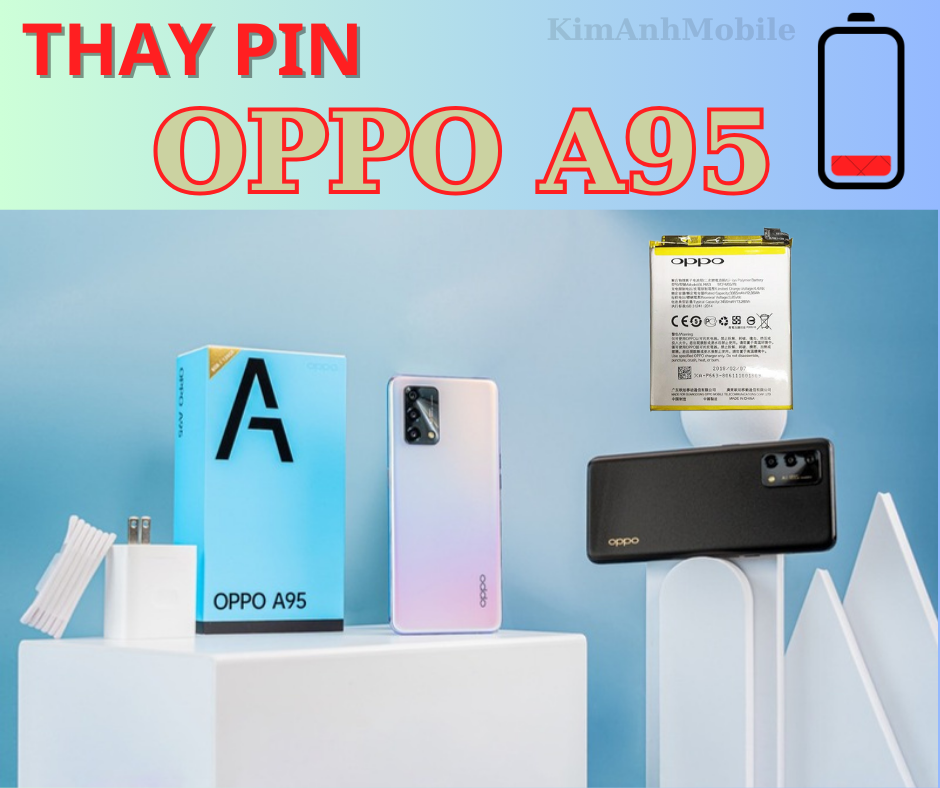 Thay Pin Oppo A95 Uy tín, Chất lượng