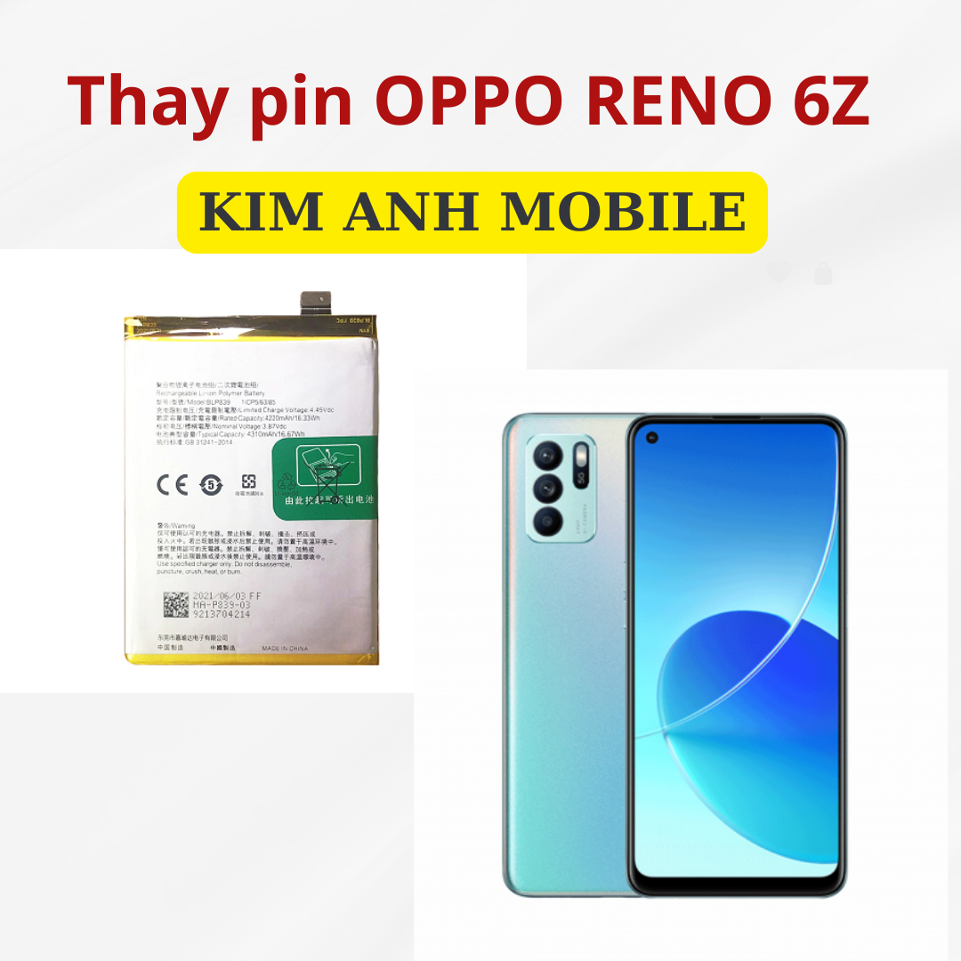 Thay pin Oppo Reno 6Z giá rẻ tại Kim Anh Mobiles