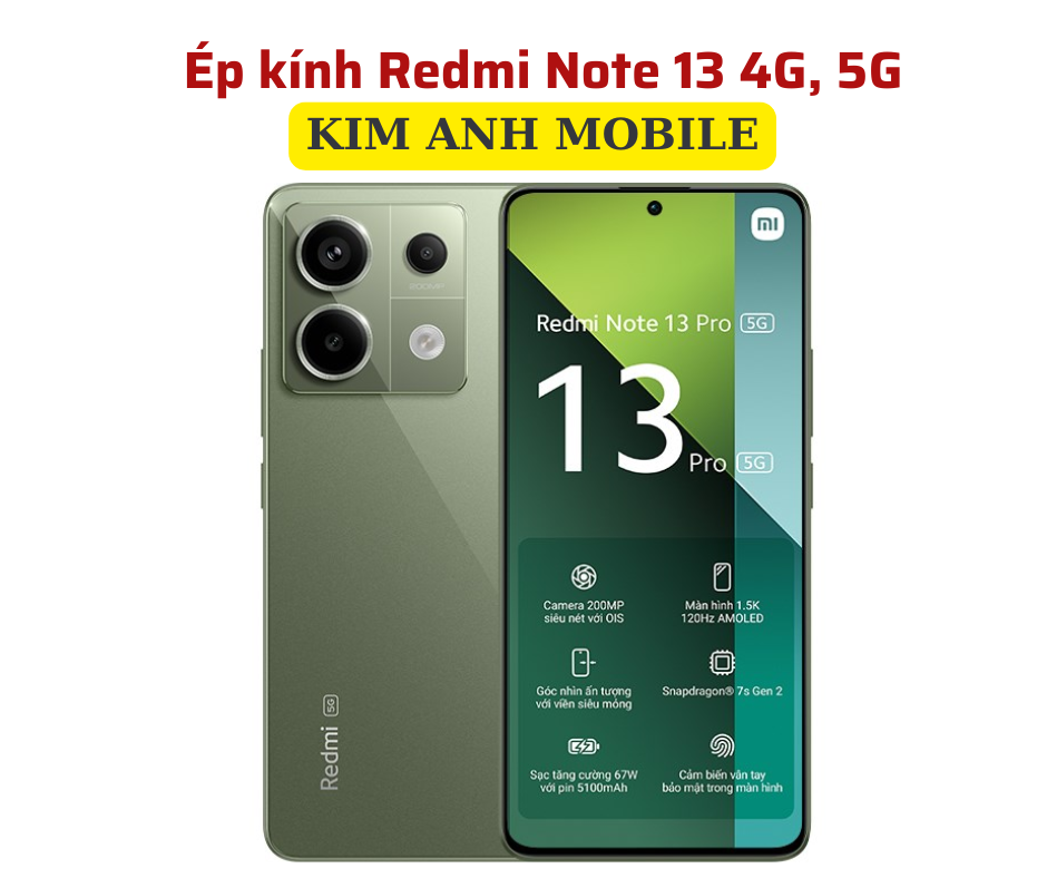 Ép kính Redmi Note 13 Pro giá rẻ tại Kim Anh Mobiles