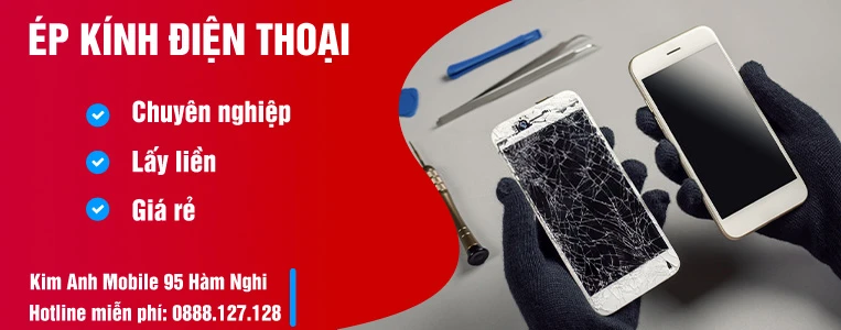 Dịch vụ ép kính điện thoại chuyên nghiệp tại Kim Anh Mobile Đà Nẵng