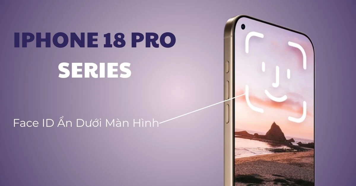 Infographic về iPhone 18 Pro Series với công nghệ Face ID ẩn dưới màn hình tại Kim Anh Mobile Đà Nẵng.