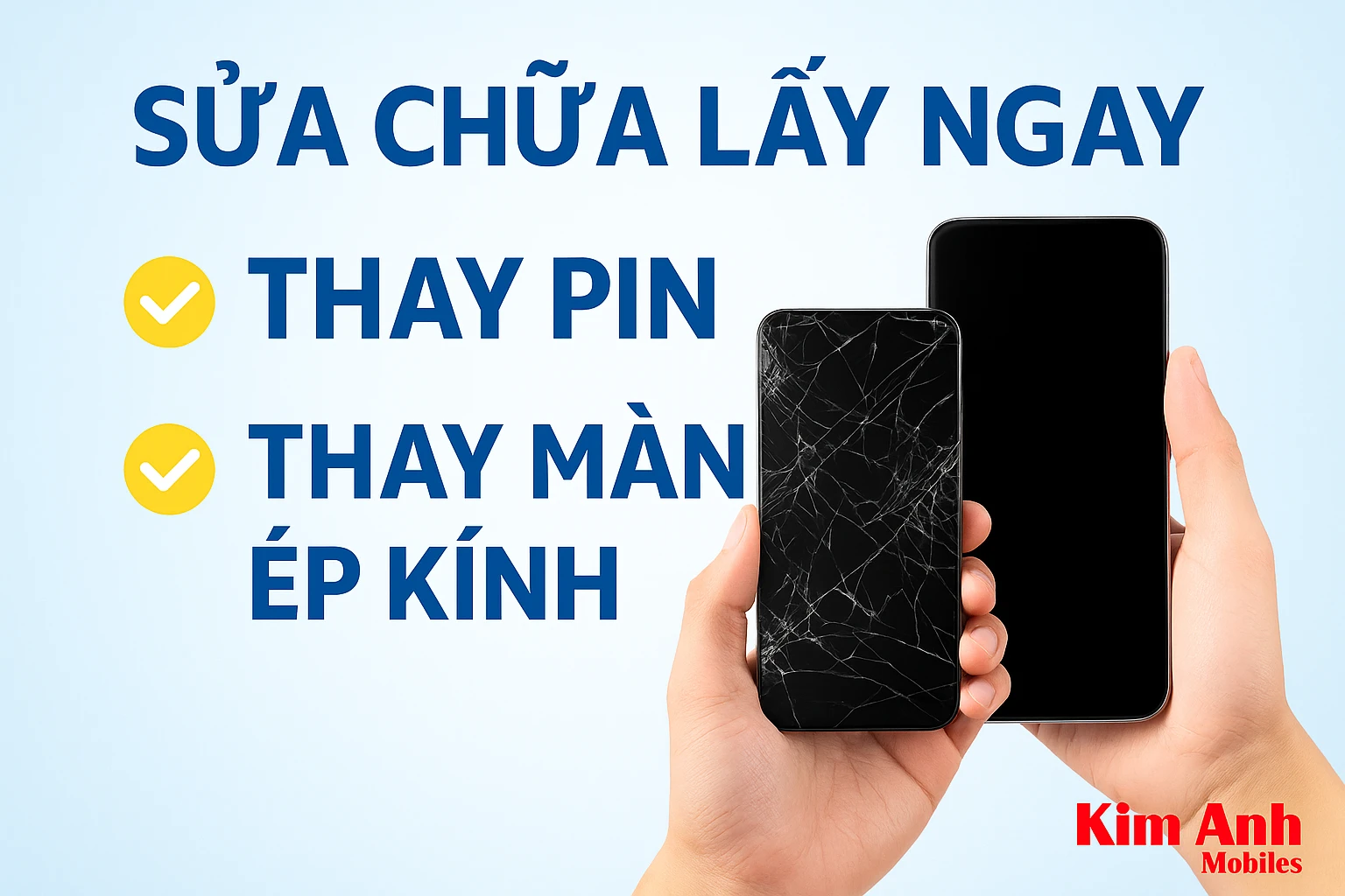 Kim Anh Mobile cung cấp dịch vụ sửa chữa điện thoại, thay màn hình, pin, ép kính lấy ngay.