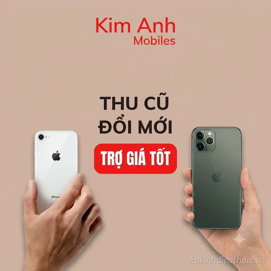 Thu cũ đổi mới điện thoại trợ giá tốt tại Kim Anh Mobile Đà Nẵng