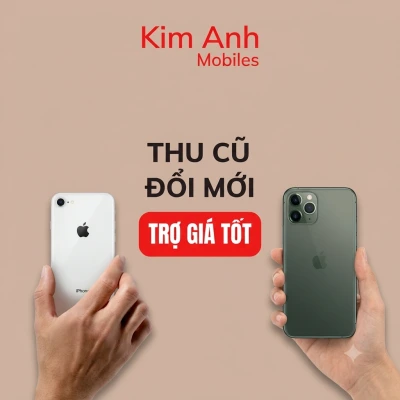 Thu cũ đổi mới điện thoại trợ giá tốt tại Kim Anh Mobile Đà Nẵng