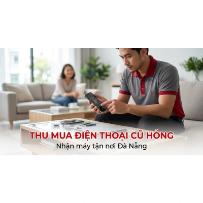 Kim anh mobile: dịch vụ thu mua điện thoại cũ, hỏng tận nơi đà nẵng