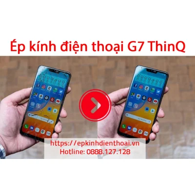 Ép kính điện thoại LG G7 ThinQ bị vỡ màn hình lấy ngay tại Kim Anh Mobile Đà Nẵng.