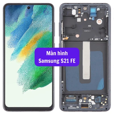 Thay màn hình Samsung S21 FE chính hãng lấy ngay tại Kim Anh Mobile Đà Nẵng