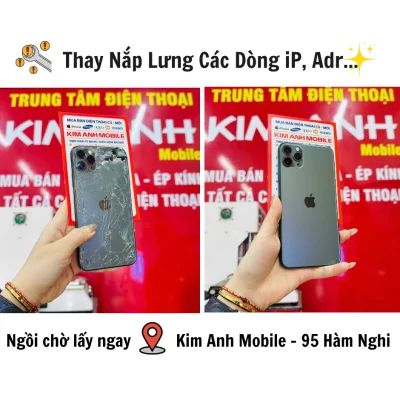 Dịch vụ thay nắp lưng iPhone 11 Pro Max bị vỡ lấy ngay tại Kim Anh Mobile Đà Nẵng.