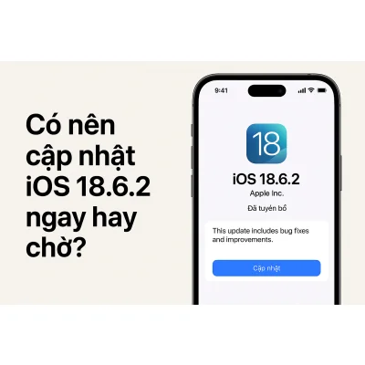 Có nên cập nhật iOS 18.6.2 ngay hay chờ thêm?