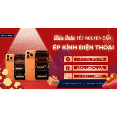 Giảm Giá Lên Đến 500K Khi Ép Kính Điện Thoại Tại Kim Anh Mobile Dịp Tết