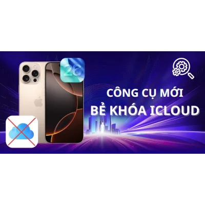 iPhone bị khóa iCloud? Đây là công cụ mới bạn cần biết