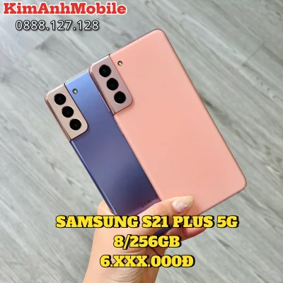Samsung S21 Plus – Cỗ máy hiệu năng đỉnh trong tầm giá 5-6 triệu