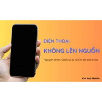Vì sao điện thoại không lên nguồn? Cách nhận diện, xử lý và ước lượng chi phí chính xác nhất 2025