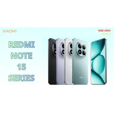Xiaomi Redmi Note 15 Series chính thức mở bán tại Việt Nam - Có gì đáng để nâng cấp?