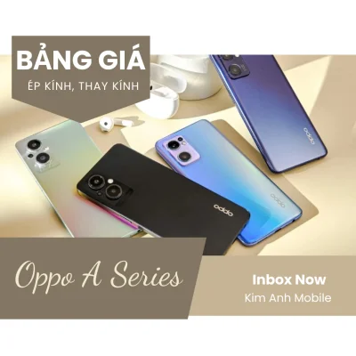 Báo Giá ép kính, Thay mặt kính điện thoại Oppo A Series