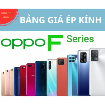 Báo Giá ép kính, Thay mặt kính điện thoại Oppo F Series