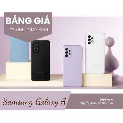 Báo Giá ép kính, Thay mặt kính điện thoại Samsung dòng A