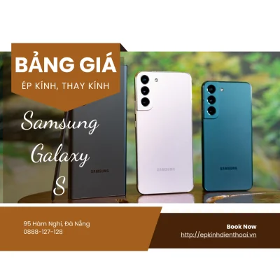 Báo Giá ép kính, Thay mặt kính điện thoại Samsung dòng S