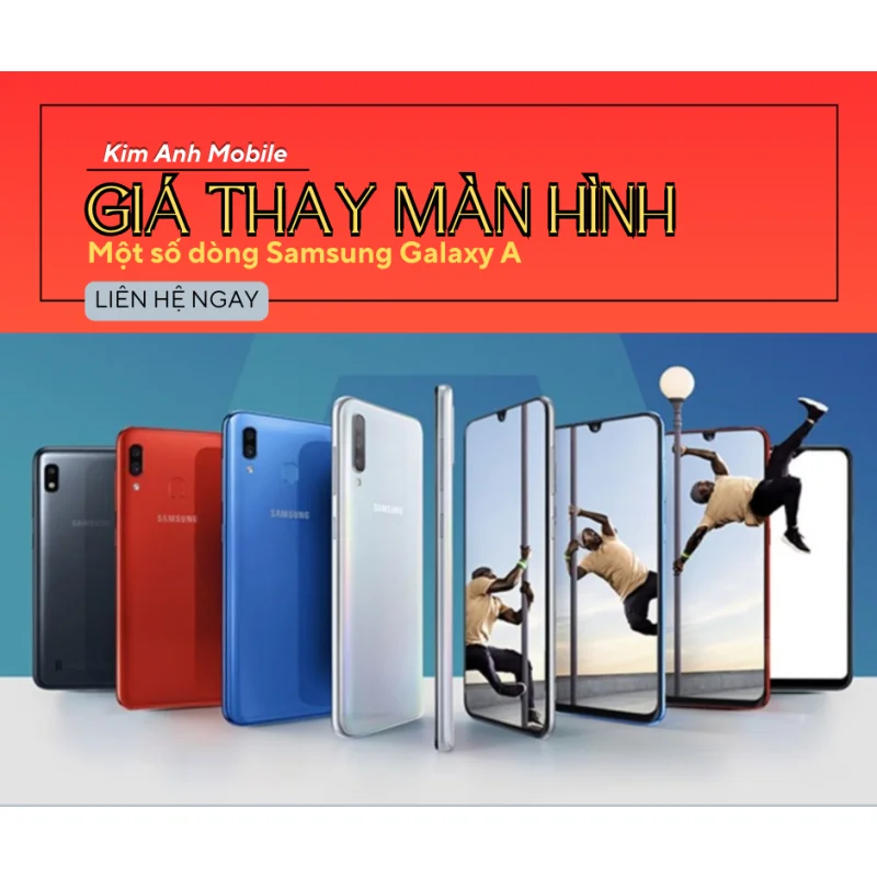 Bảng giá thay màn hình một số dòng Samsung Galaxy A
