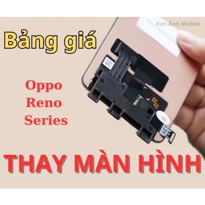 Báo Giá thay màn hình Oppo Reno Series