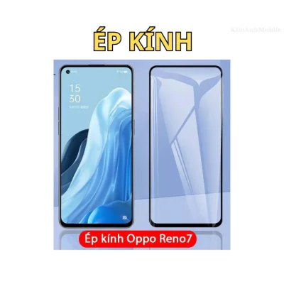 Ép kính Oppo Reno 7 tại Kim Anh Mobiles