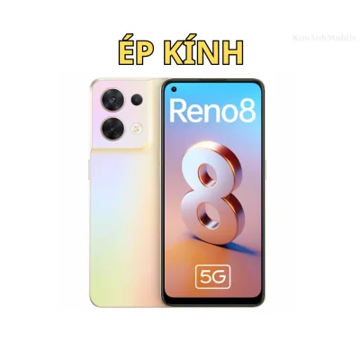 Ép kính Oppo Reno 8 tại Kim Anh Mobiles