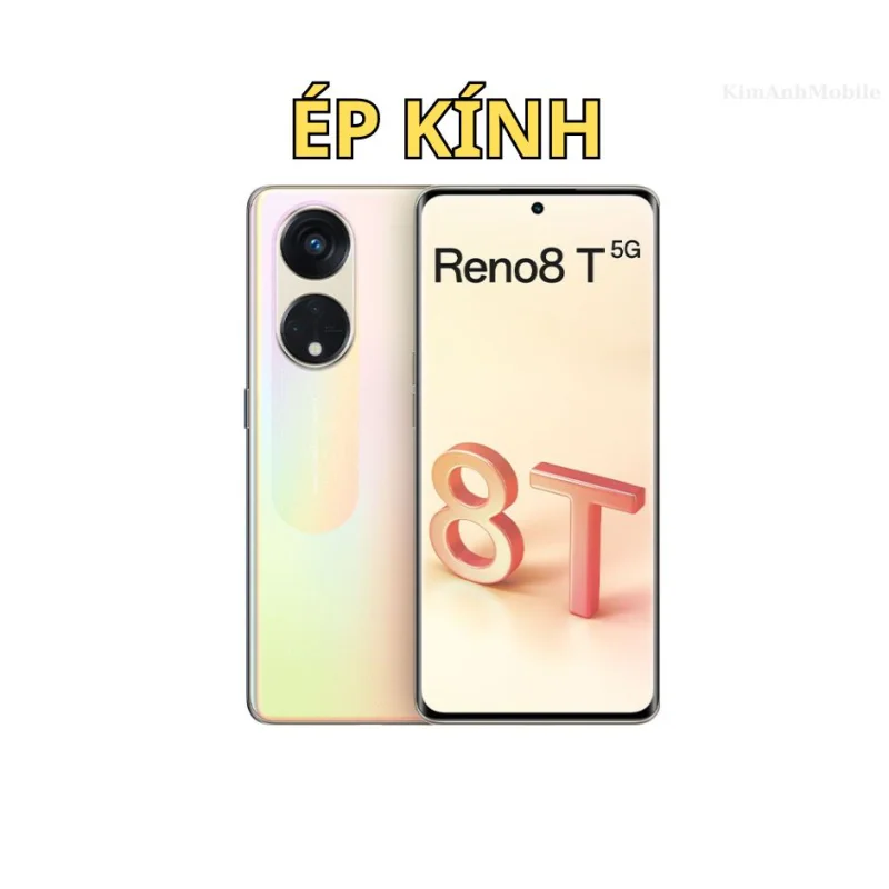Ép kính Oppo Reno 8T giá rẻ tại Đà Nẵng