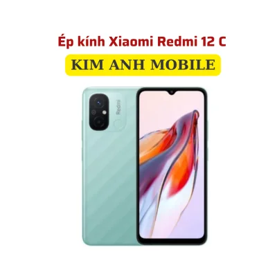 Ép kính Redmi 12C giá rẻ tại Kim Anh Mobiles