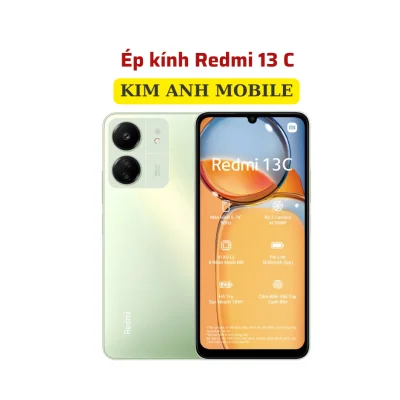 Ép kính Redmi 13C tại Kim Anh Mobiles
