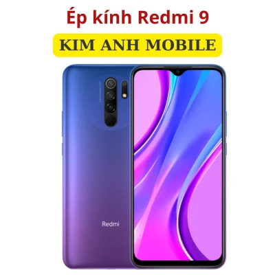 Ép kính Redmi 9 giá rẻ tại Kim Anh Mobiles