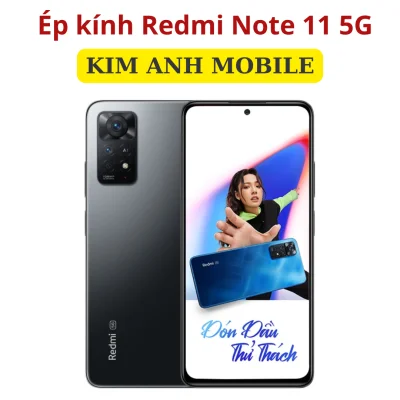 Ép kính Redmi Note 11 5G giá rẻ tại Kim Anh Mobiles