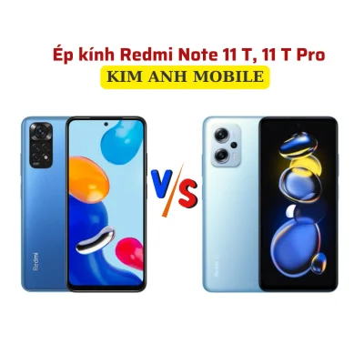 Ép kính Redmi note 11T, 11T Pro tại Kim Anh Mobiles